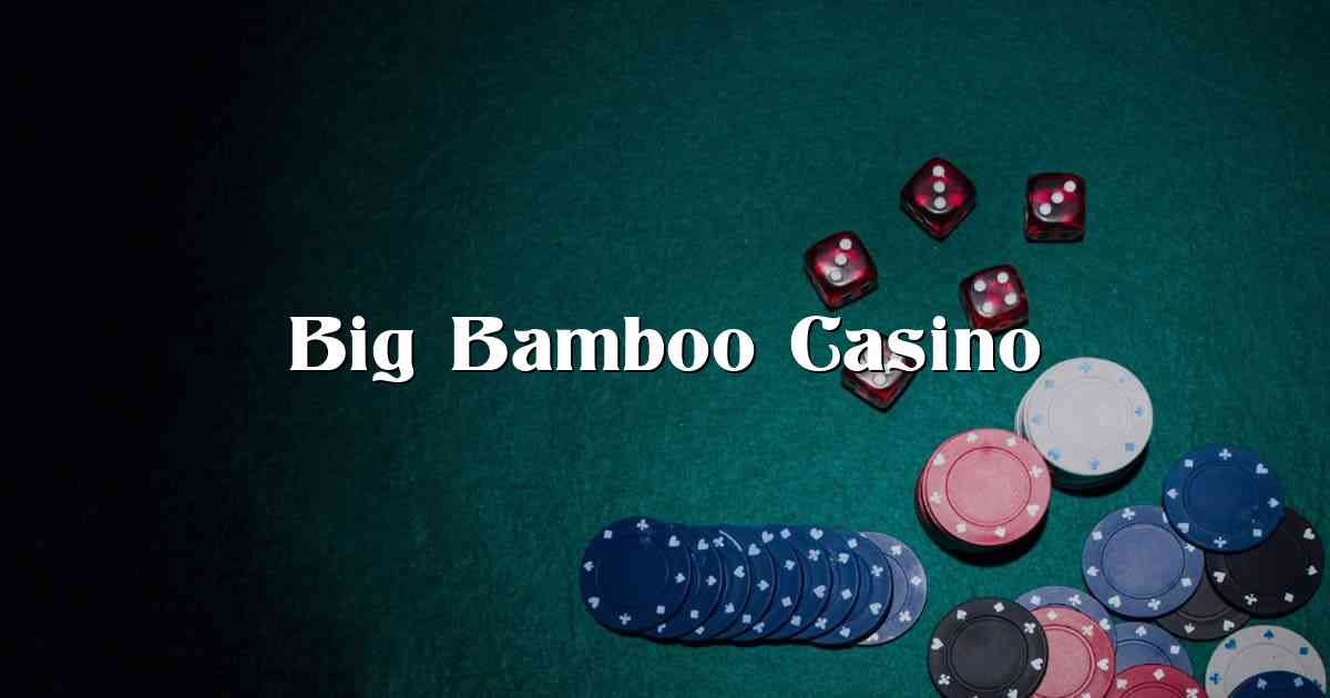 Big Bamboo Casino