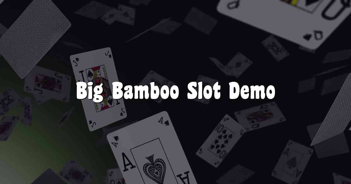 Big Bamboo Slot Demo