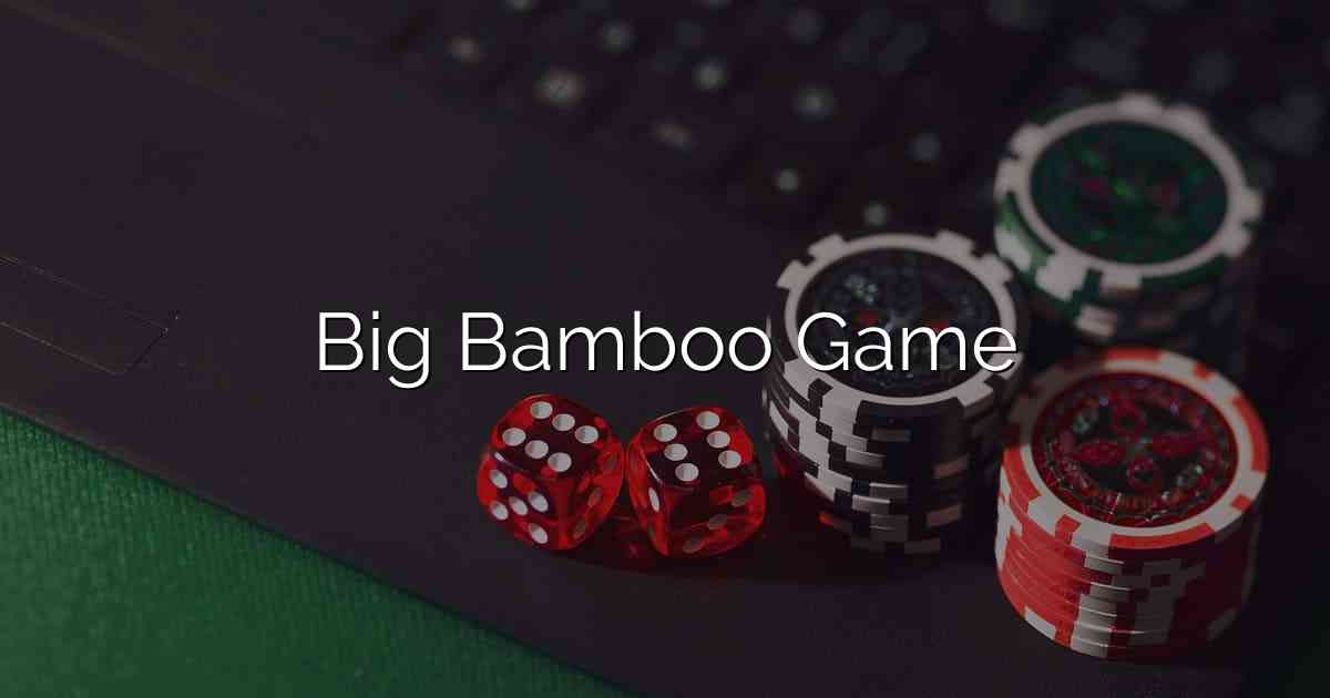 Big Bamboo Game