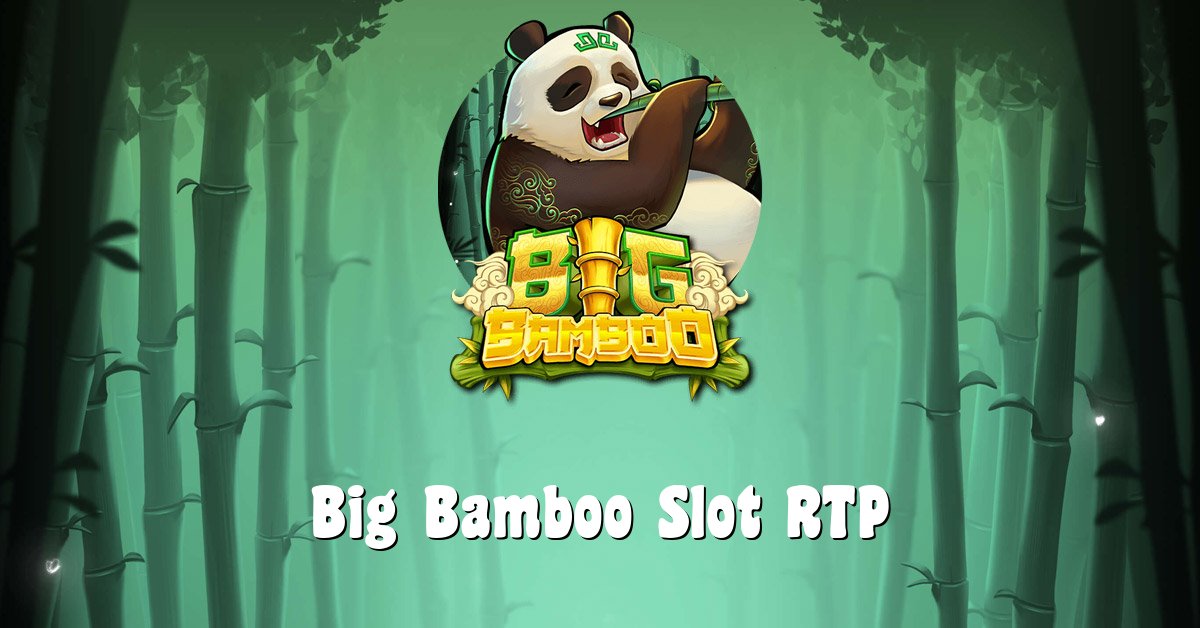 Big Bamboo Slot RTP
